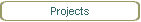 Projects